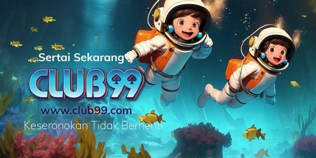 Club99 | Club99 Kasino | Club99 Daftar | Club99 Ejen | Club99 Malaysia 2024