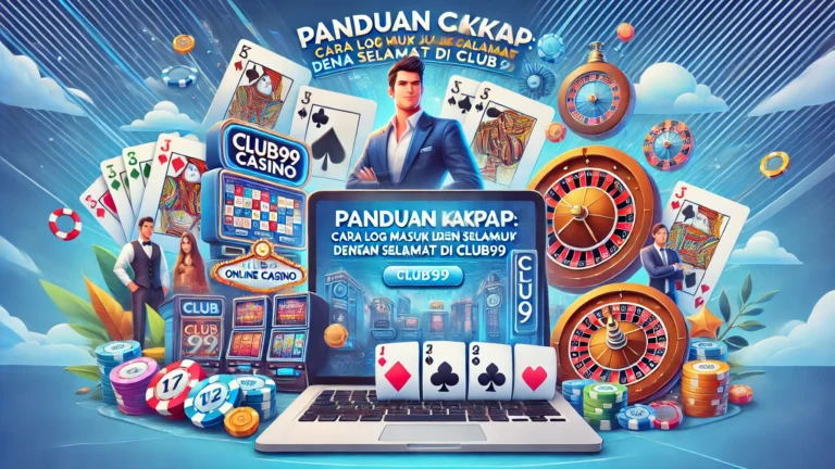 Cara Log Masuk dengan Selamat di Club99